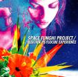 Space Funghi Project: Elektrik Psylocibe Experience