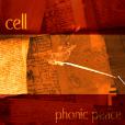 Cell: Phonic Peace