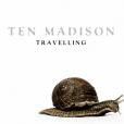 Ten Madison: Travelling