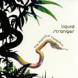 Liquid Stranger: The Invisible Conquest