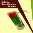 Galactic Dice: Alleatoric Grooves
