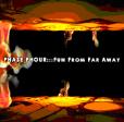 Phase Phour: Fun from far away