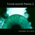Compilation: Future Sound Theory 2