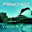 Psychoz: Vamos A Festa