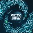 Wizack Twizack: Space No More