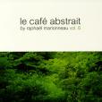 Compilation: Le Cafe Abstrait Vol 6