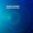 Shambala Networks: Memories From The Uterus